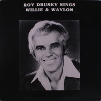 Roy Drusky - Sings Willie & Waylon